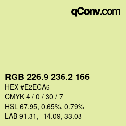 カラーコード: RGB 226.9 236.2 166 | qconv.com