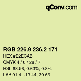 カラーコード: RGB 226.9 236.2 171 | qconv.com