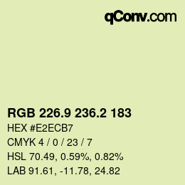 カラーコード: RGB 226.9 236.2 183 | qconv.com