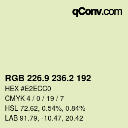 カラーコード: RGB 226.9 236.2 192 | qconv.com