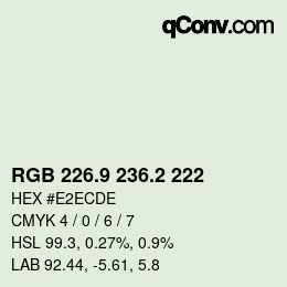 カラーコード: RGB 226.9 236.2 222 | qconv.com