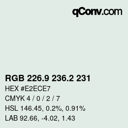 カラーコード: RGB 226.9 236.2 231 | qconv.com