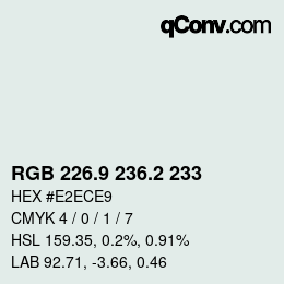 カラーコード: RGB 226.9 236.2 233 | qconv.com
