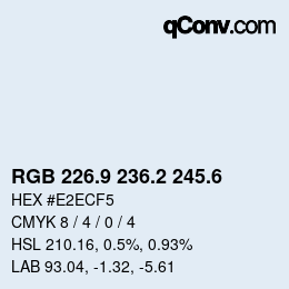 カラーコード: RGB 226.9 236.2 245.6 | qconv.com