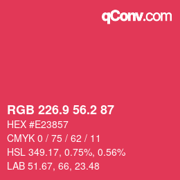 カラーコード: RGB 226.9 56.2 87 | qconv.com