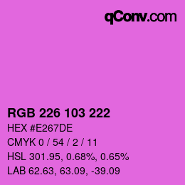 Color code: RGB 226 103 222 | qconv.com