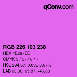 Color code: RGB 226 103 238 | qconv.com