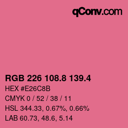 カラーコード: RGB 226 108.8 139.4 | qconv.com