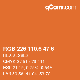 カラーコード: RGB 226 110.6 47.6 | qconv.com