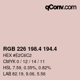 カラーコード: RGB 226 198.4 194.4 | qconv.com