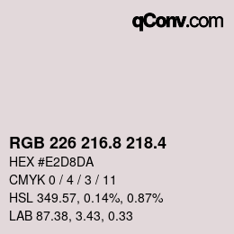 カラーコード: RGB 226 216.8 218.4 | qconv.com