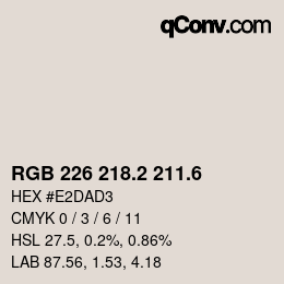 カラーコード: RGB 226 218.2 211.6 | qconv.com