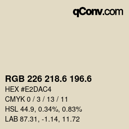 カラーコード: RGB 226 218.6 196.6 | qconv.com