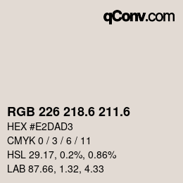 カラーコード: RGB 226 218.6 211.6 | qconv.com