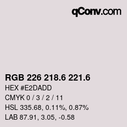 カラーコード: RGB 226 218.6 221.6 | qconv.com