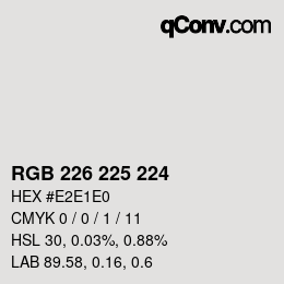 Color code: RGB 226 225 224 | qconv.com