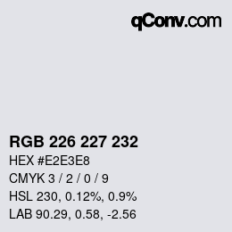 Farbcode: RGB 226 227 232 | qconv.com