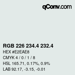 カラーコード: RGB 226 234.4 232.4 | qconv.com