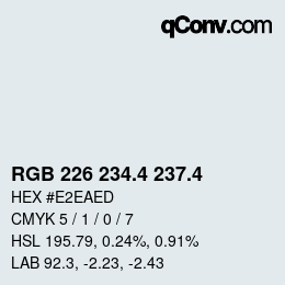 カラーコード: RGB 226 234.4 237.4 | qconv.com