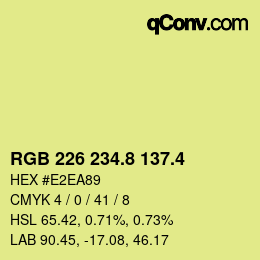カラーコード: RGB 226 234.8 137.4 | qconv.com