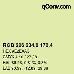 カラーコード: RGB 226 234.8 172.4 | qconv.com