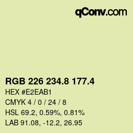 カラーコード: RGB 226 234.8 177.4 | qconv.com