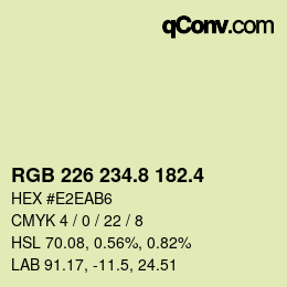 カラーコード: RGB 226 234.8 182.4 | qconv.com