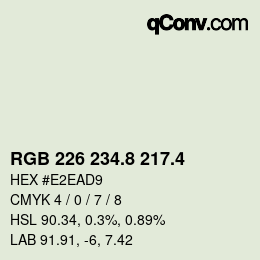 カラーコード: RGB 226 234.8 217.4 | qconv.com