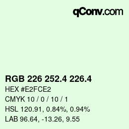 カラーコード: RGB 226 252.4 226.4 | qconv.com