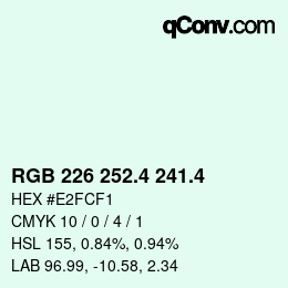 カラーコード: RGB 226 252.4 241.4 | qconv.com