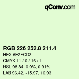 カラーコード: RGB 226 252.8 211.4 | qconv.com