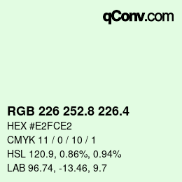 カラーコード: RGB 226 252.8 226.4 | qconv.com