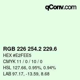 カラーコード: RGB 226 254.2 229.6 | qconv.com