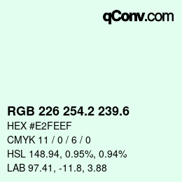 カラーコード: RGB 226 254.2 239.6 | qconv.com