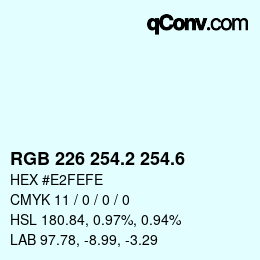 カラーコード: RGB 226 254.2 254.6 | qconv.com
