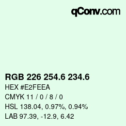 カラーコード: RGB 226 254.6 234.6 | qconv.com