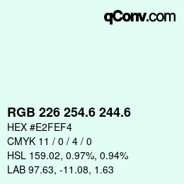 カラーコード: RGB 226 254.6 244.6 | qconv.com