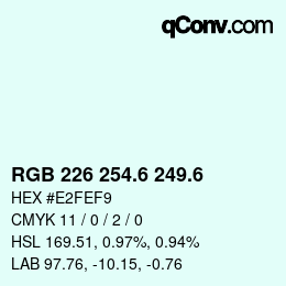 カラーコード: RGB 226 254.6 249.6 | qconv.com
