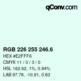 カラーコード: RGB 226 255 246.6 | qconv.com