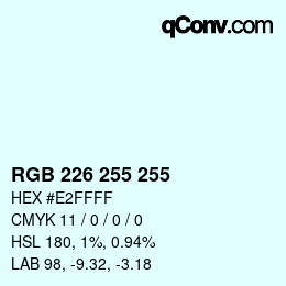 カラーコード: RGB 226 255 255 | qconv.com