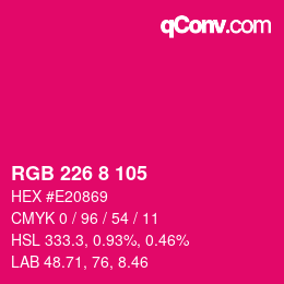 Farbcode: RGB 226 8 105 | qconv.com
