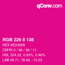 Color code: RGB 226 8 138 | qconv.com