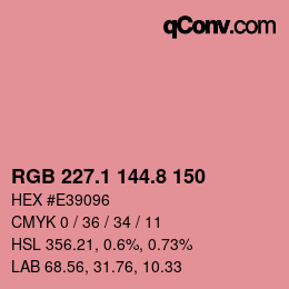 カラーコード: RGB 227.1 144.8 150 | qconv.com