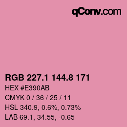 カラーコード: RGB 227.1 144.8 171 | qconv.com