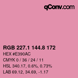 カラーコード: RGB 227.1 144.8 172 | qconv.com
