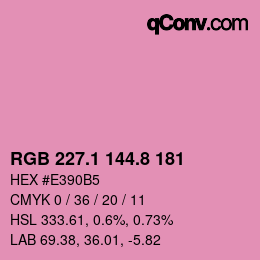 カラーコード: RGB 227.1 144.8 181 | qconv.com