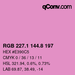 カラーコード: RGB 227.1 144.8 197 | qconv.com
