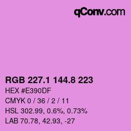 カラーコード: RGB 227.1 144.8 223 | qconv.com