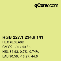 カラーコード: RGB 227.1 234.8 141 | qconv.com