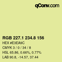 カラーコード: RGB 227.1 234.8 156 | qconv.com